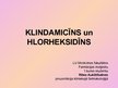 Презентация 'Klindamicīns un hlorheksidīns', 1.