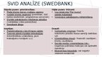 Презентация 'SVID un PESTEL analīze SEB un Swed bankām', 4.