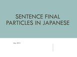 Презентация 'Sentence Final Particles in Japanese Language', 1.