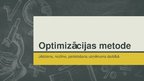 Презентация 'Optimizācijas metožu jēdziens, nozīme un pielietošana uzņēmuma darbā', 1.