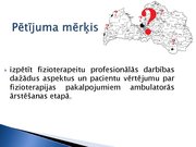 Презентация 'Fizioterapeitu profesionālās darbības aspekti un pacientu vērtējums par fizioter', 4.
