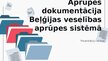 Презентация 'Aprūpes dokumentācija Beļģijas veselības aprūpes sistēmā', 1.